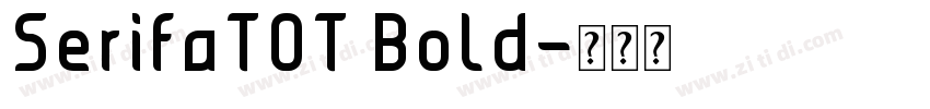 SerifaTOT Bold字体转换